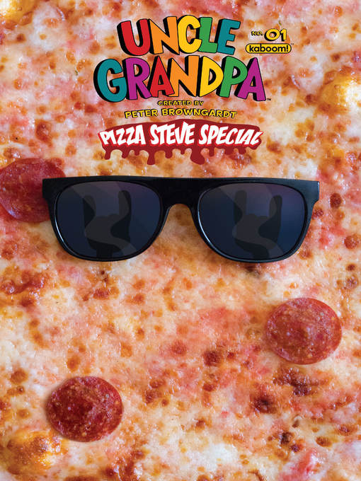 Title details for Uncle Grandpa: Pizza Steve Special by Peter Browngardt - Available